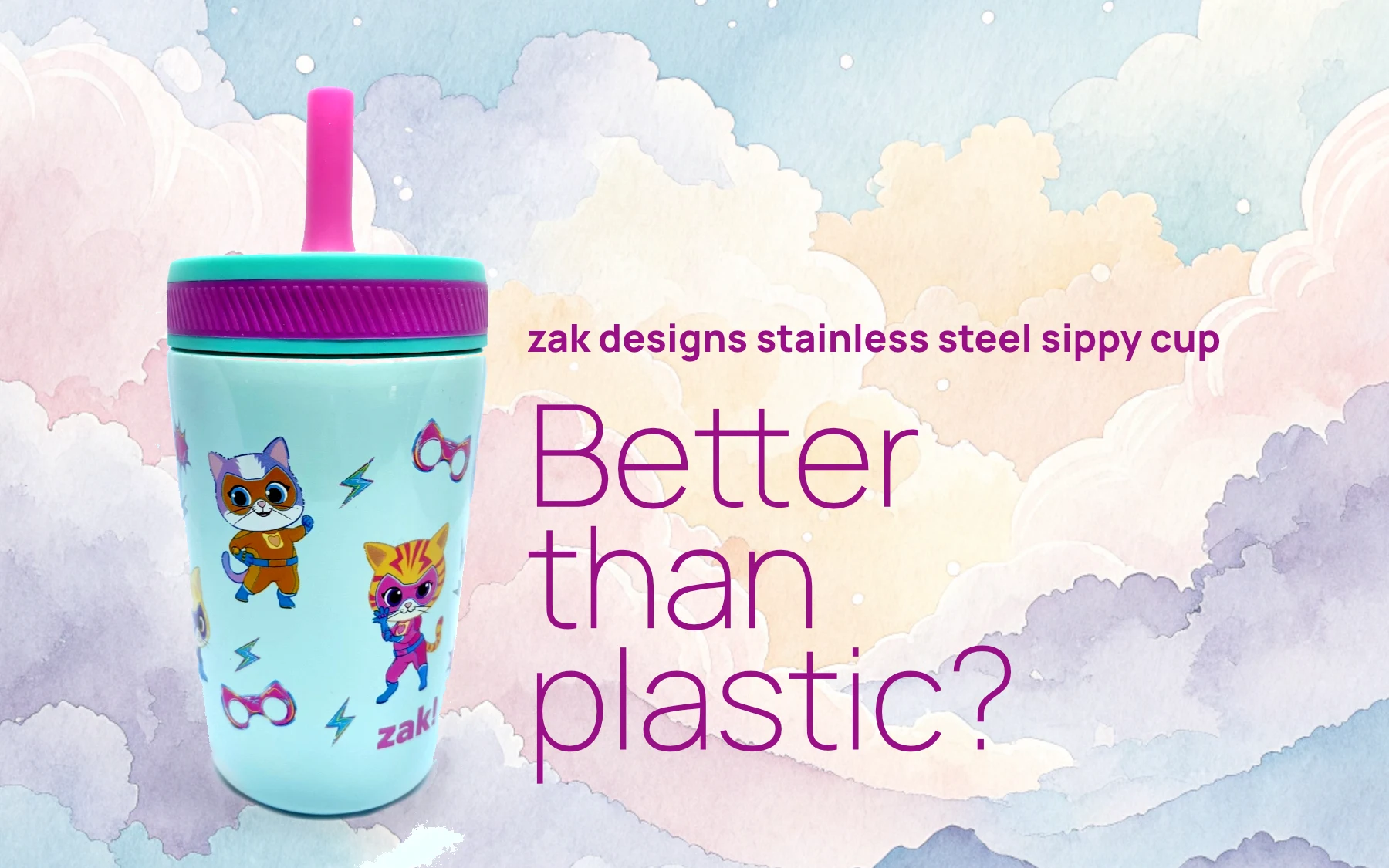 Is the Zak Designs Stainless Steel Sippy Cup better?